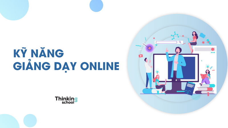 kỹ năng giảng dạy Online