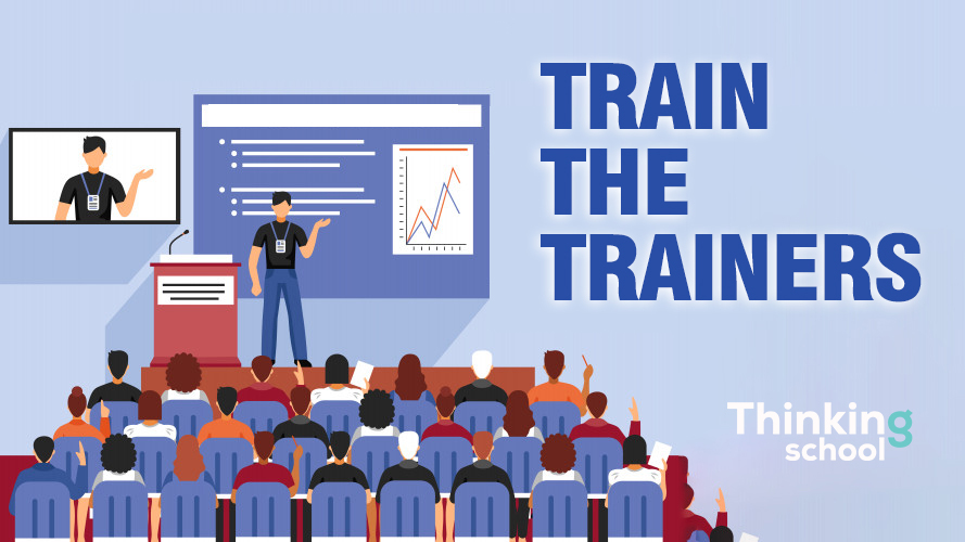 Train the trainers - Thinking School