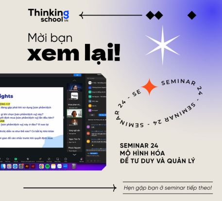 Seminar 24. Mô hình hoá để tư duy và quản lý